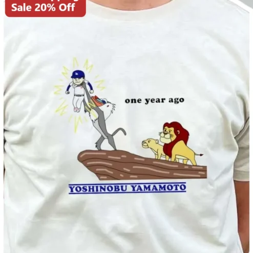 One Year Ago Tee Yoshinobu Yamamoto Dodgers Baseball Meme Shirt
