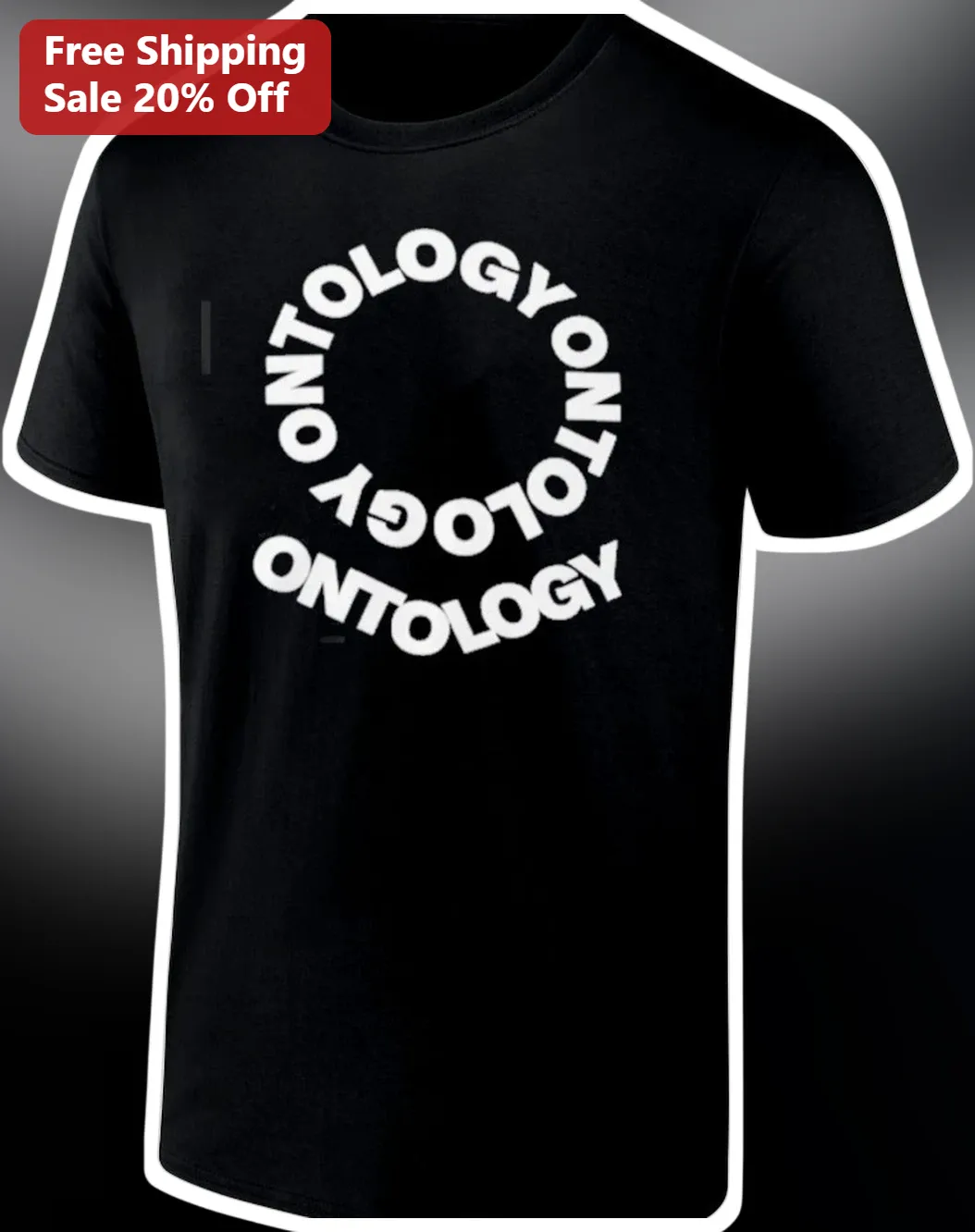 ONTOLOGY Tee Philosophy Student Gift Metaphysics Study of Being Graphic T-Shirt for Men Women