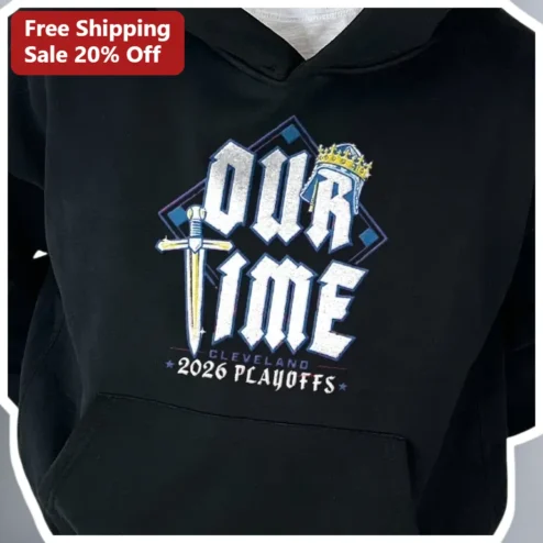 Our Time Cleveland 2026 Playoffs Hoodie