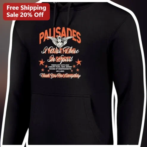 Palisades I Was There In Spirit Thank You For Everything Hoodie Vintage Metalcore Band Merch Gift