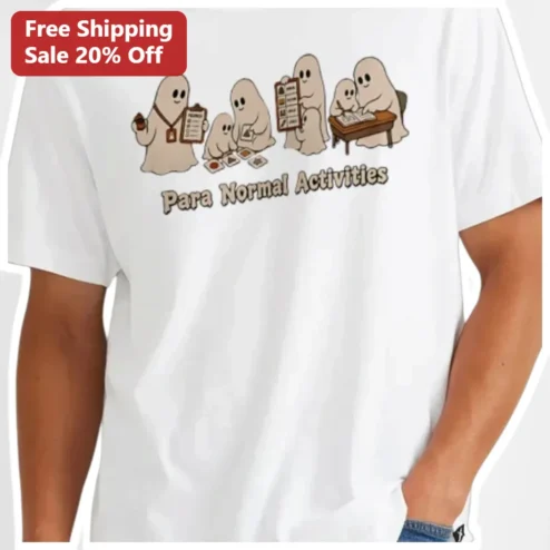 Para Normal Activities Tee Funny Ghost Office Humor Graphic Shirt for Paranormal Investigators
