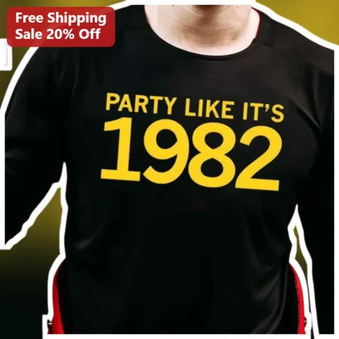 Party Like It's 1982 Long Sleeve Shirt Funny Retro Birthday Gift Turning 40