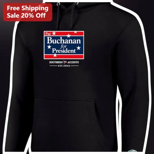 Pat Buchanan for President Southern Accents EST. 2026 Hoodie