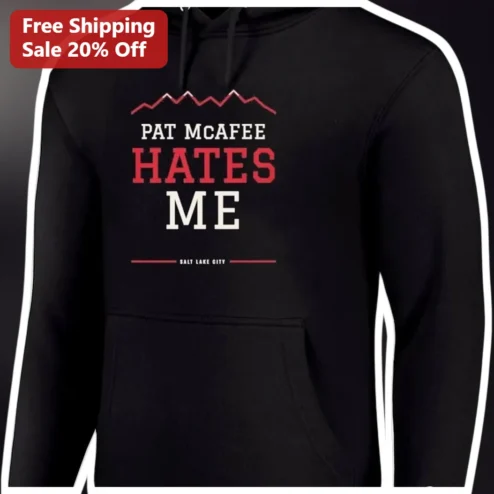 Pat McAfee Hates Me Hoodie Viral Utah Controversy Fan Merch Pullover available at our Chicago, Illinois warehouse