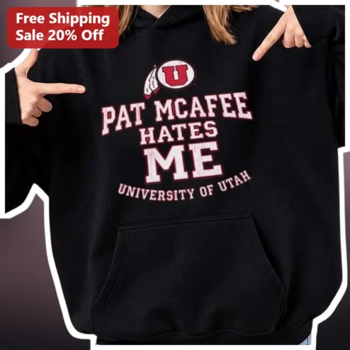 Pat McAfee Hates Me University of Utah Hoodie available at our Chicago, Illinois warehouse