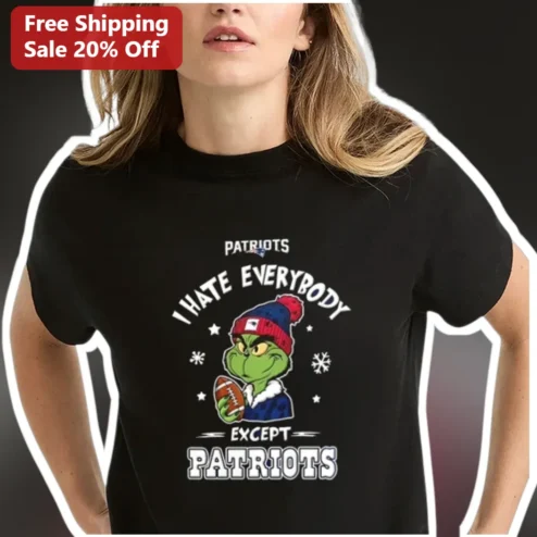 Patriots I Hate Everybody Except Patriots Grinch Tee New England NFL Fan Gift