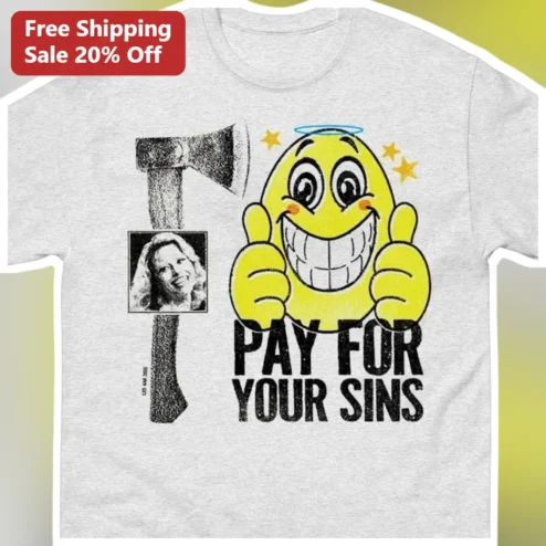 Pay For Your Sins Grunge Aesthetic Tee Edgy Streetwear Graphic Shirt