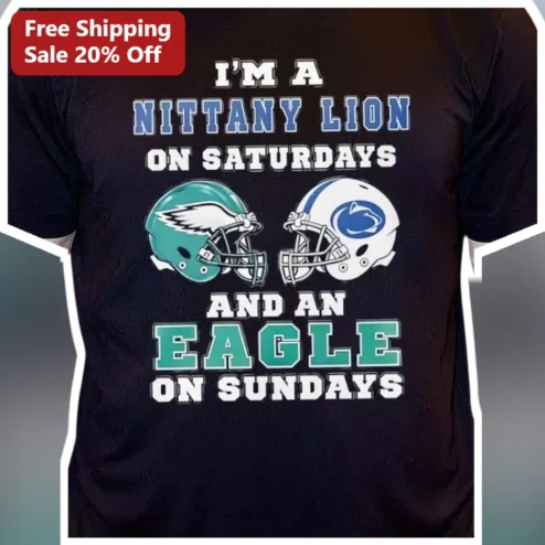 Penn State Nittany Lion On Saturdays And An Eagle On Sundays Graphic Tee For Sports Fans