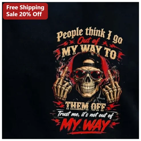 People Think I Go Out Of My Way Funny Sarcastic Skeleton Graphic Tee For Introverts Rebels