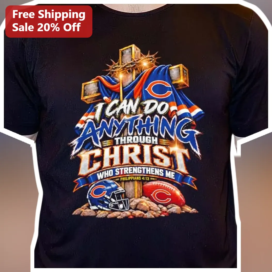 Philippians 4:13 Chicago Bears Christian Tee I Can Do All Things Through Christ Who Me