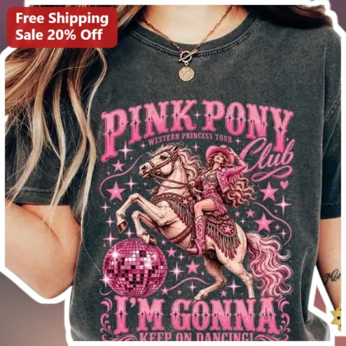 Pink Pony Club Western Princess Tour Tee Im Gonna Keep On Dancing Graphic Shirt