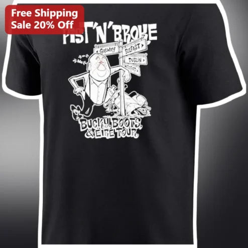 Pist 'N' Broke Bucky Boots Eire Tour Tee Funny Irish Travel Souvenir Shirt available at our Chicago, Illinois warehouse