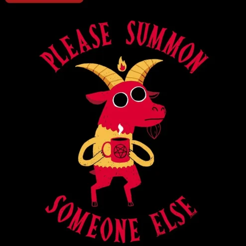 Please Summon Someone Else Tee Dark Humor Baphomet Goat Graphic Shirt for Introverts Occult Fans