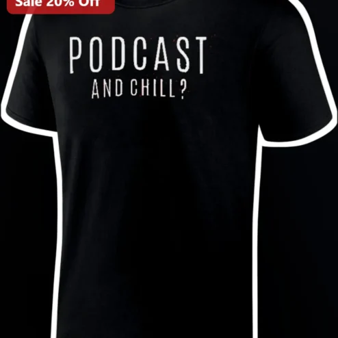 Podcast And Chill? Graphic Tee For Podcasters Funny Audio Engineer Shirt Gift