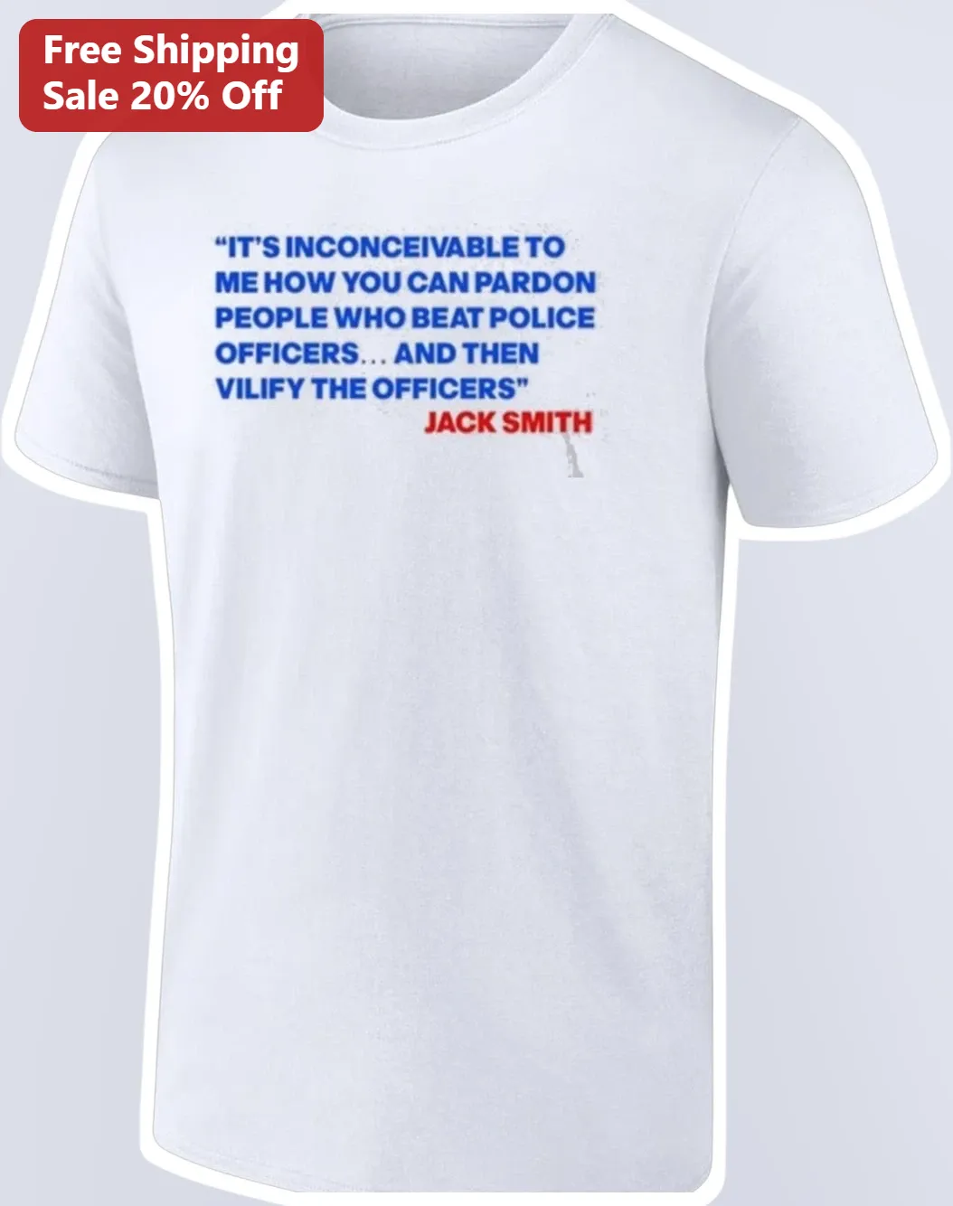 Police Support Inconceivable Quote Tee Law Enforcement Advocacy Shirt