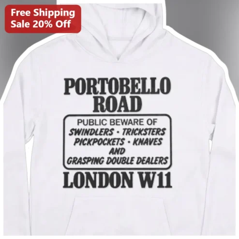 Portobello Road Public Beware Of Swindlers Pickpockets Knaves Vintage London W11 Hoodie available at our Chicago, Illinois warehouse