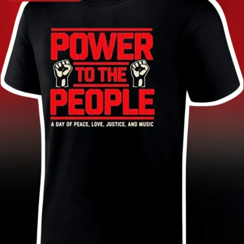 Power to the People Festival Tee A Day of Peace Love Justice and Music Graphic Shirt