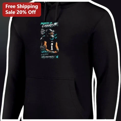 Prayers Up Champ Fly Eagles Fly Jalen Hurts Hoodie Blessed Beyond My Power Philadelphia Eagles Fan Gear