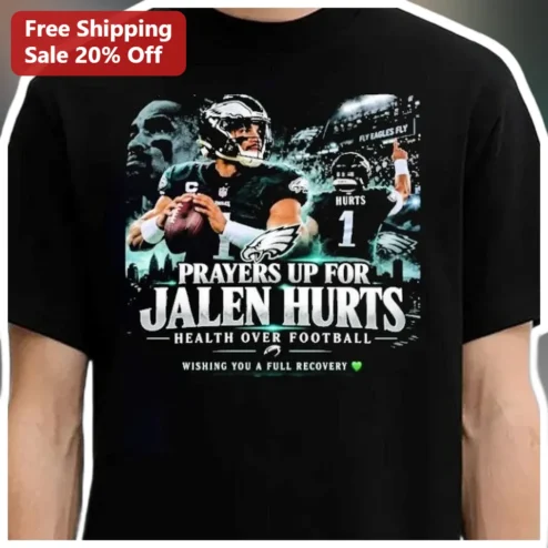 Prayers Up For Jalen Hurts Health Over Football Recovery Tee