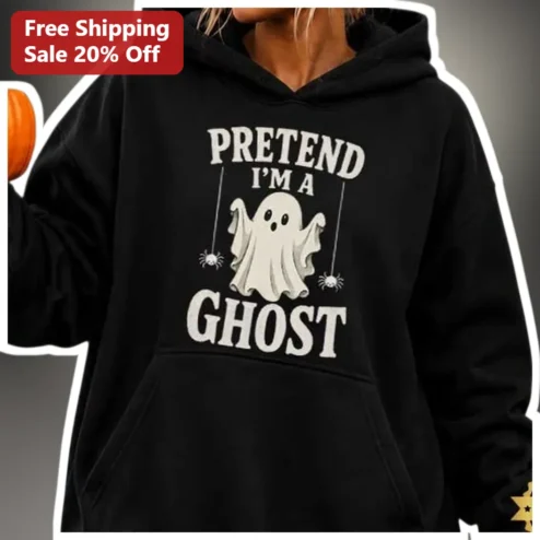 Pretend I'm A Ghost Hoodie Funny Cute Spooky Season Halloween Apparel For Women And Men