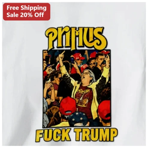 Primus Fuck Trump Graphic Tee Political Protest Shirt for Men Women