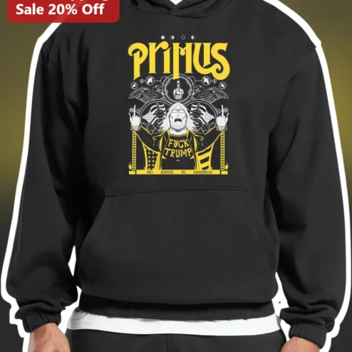 Primus Fuck Trump No Kings In America Hoodie Les Claypool Political Protest Apparel