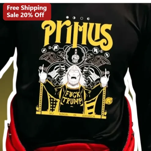 Primus Fuck Trump No Kings In America Long Sleeve Shirt