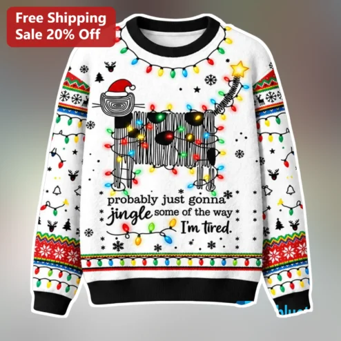 Probably Just Gonna Jingle Some Of The Way I'm Tired Funny Cat Ugly Christmas Sweatshirt
