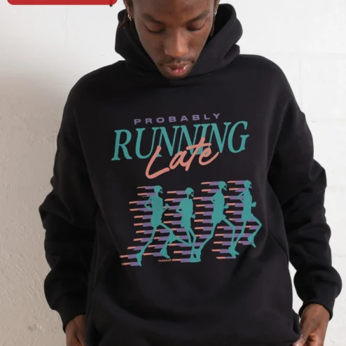Probably Running Late Hoodie Funny Skeleton Runner Retro Gym Wear Gift for Men