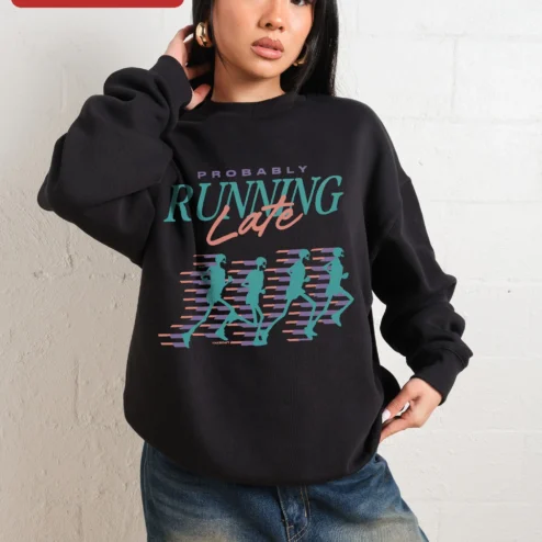 Probably Running Late Sweatshirt Funny Always Late Skeleton Runner Gift on a hanger, ready to ship from Chicago, Illinois