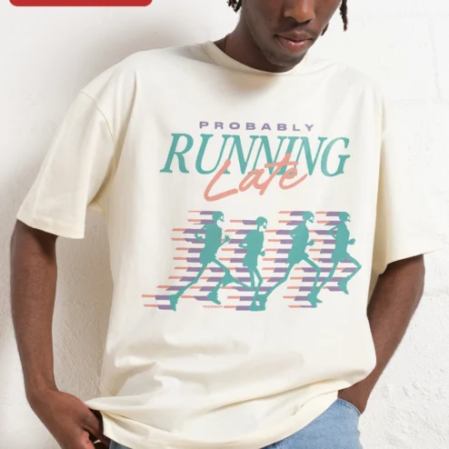 Probably Running Late Tee Funny Skeleton Runner Graphic T-Shirt for Women Men on a hanger, ready to ship from Chicago, Illinois