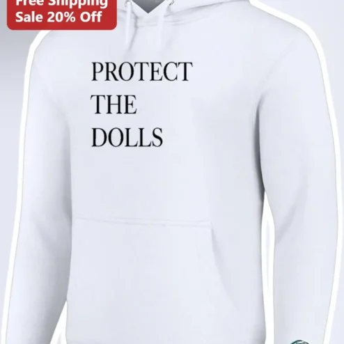 Protect The Dolls Hoodie Women's Pullover Fleece Sassy Girl Boss Statement Sweatshirt