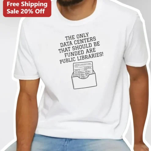 Public Libraries Data Centers Graphic Tee for Librarians and Book Lovers