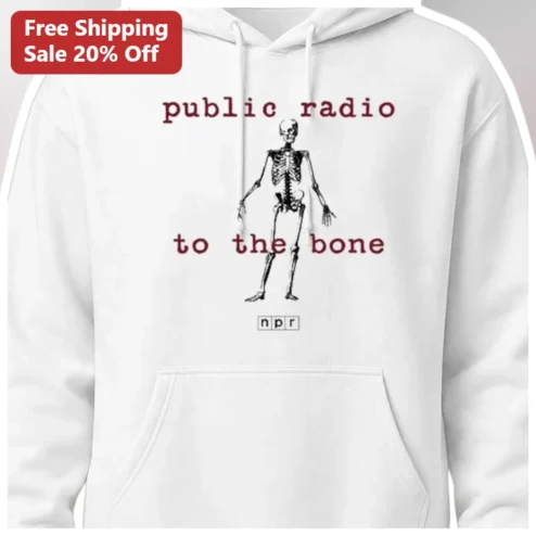 Public Radio To The Bone Hoodie NPR Fan Gift Skeleton Graphic Pullover