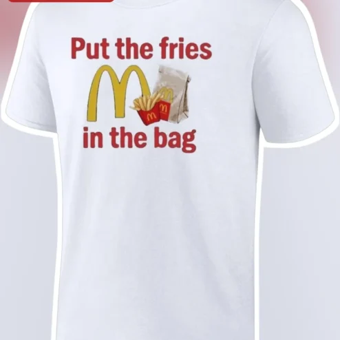 Put the Fries in the Bag Tee Just Put My Fries in the Bag Bro Viral TikTok Meme Shirt