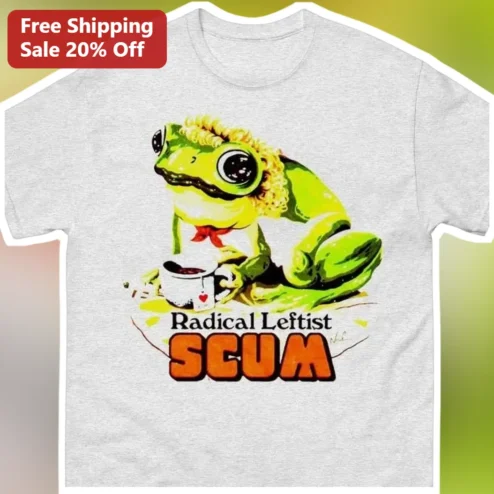 Radical Leftist SCUM Kermit the Frog Graphic Tee Political Satire Shirt