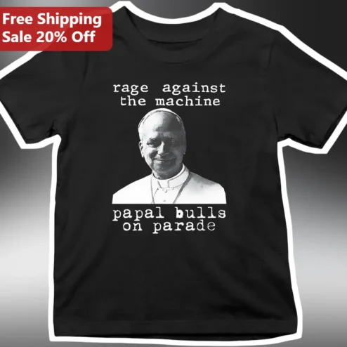 Rage Against The Machine Papal Bulls On Parade Tee Pope Pius XII Vintage Punk Parody Graphic T-Shirt