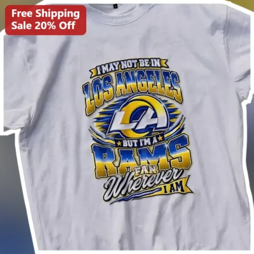 Rams Fan Wherever I Am Vintage Los Angeles NFL Graphic Tee for Men Women