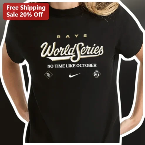 RAYS World Series NO TIME LIKE OCTOBER Tee Tampa Bay Rays Baseball Fan Shirt