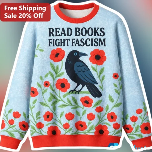 Read Books Fight Fascism Sweatshirt Book Lover Activist Gift