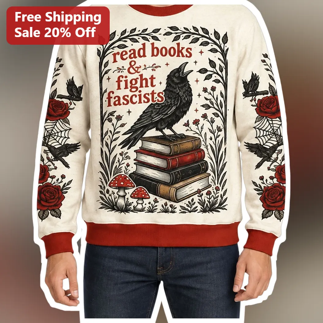 Read Books Fight Fascists Sweatshirt Dark Academia Raven Book Lover Gift