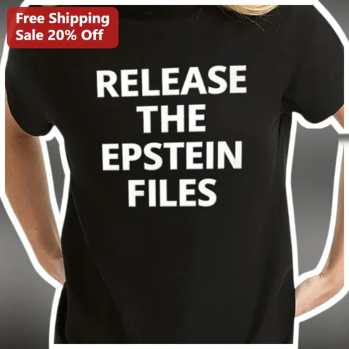 Release The Epstein Files Tee Political Activism Shirt Justice Transparency Protest Apparel
