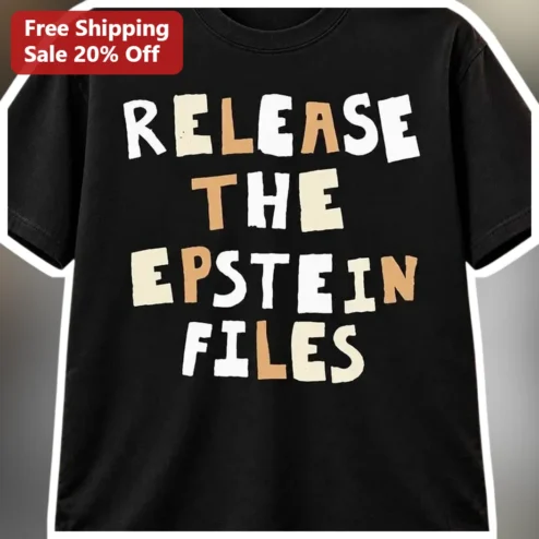 Release The Epstein Files Tee Political Protest Shirt Jeffrey Epstein Transparency Activist Apparel