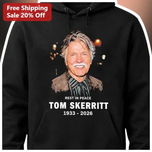 Rest In Peace Memorial Hoodie Tom Skerritt Tribute Sweatshirt