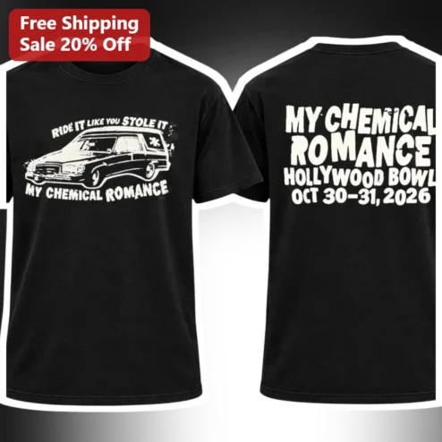 Ride It Like You Stole It My Chemical Romance Hollywood Bowl Oct 30-31 2026 Tee