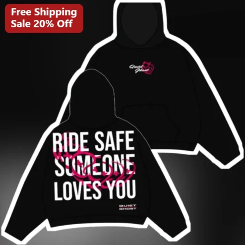 Ride Safe Someone Loves You Hoodie Motorcycle Biker Gift for Him Her