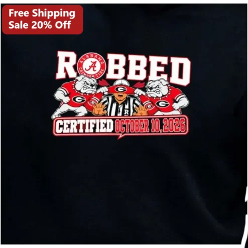 ROBBED CERTIFIED Alabama vs Georgia Rivalry Graphic Tee Funny College Football Fan Gift