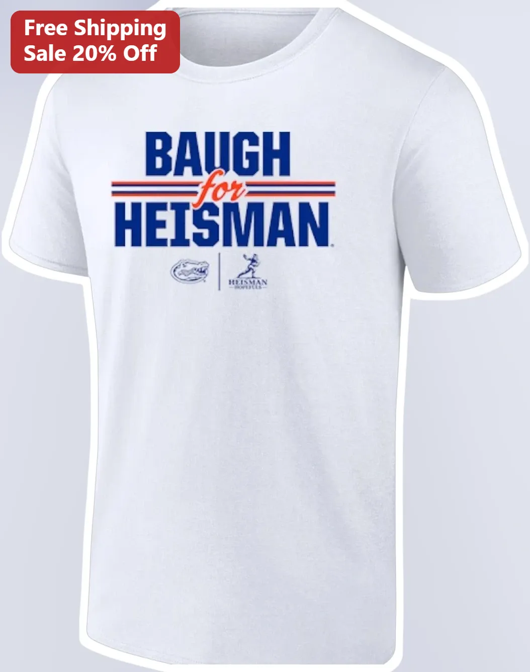 Run The Baugh For Heisman Tee Florida Gators College Football Fan Gear