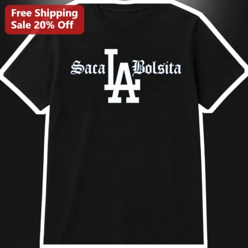 Saca La Bolsita Tee Los Angeles Dodgers Style Gothic Blackletter Graphic T-Shirt Urban Chicano Streetwear Gift