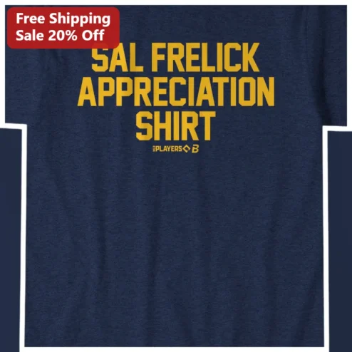 Sal Frelick Appreciation Shirt Tee Milwaukee Brewers Baseball Fan Gift